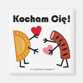 Pierogi & Kielbasa - Kocham Cie! (Ich Liebe dich!) Magnet
