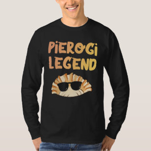 Pierogi Legend Cool Polen Polnisch Pierogi Food Du T-Shirt