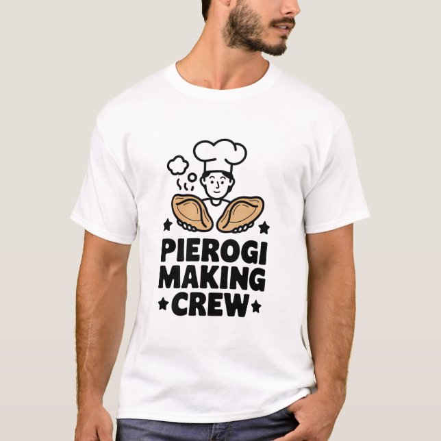 Pierogi Making Crew - Spaß Koch Design T-Shirt (Vorderseite)