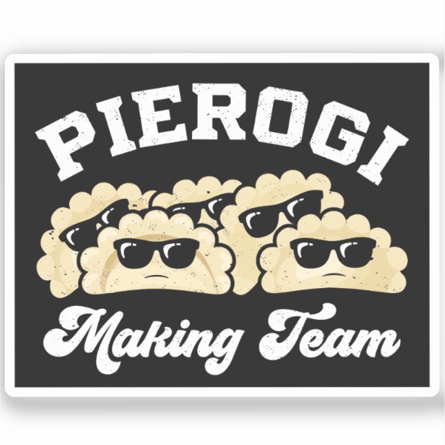 Pierogi Making Team Pierogi Maker Food Polnisch Aufkleber (Vorderseite)