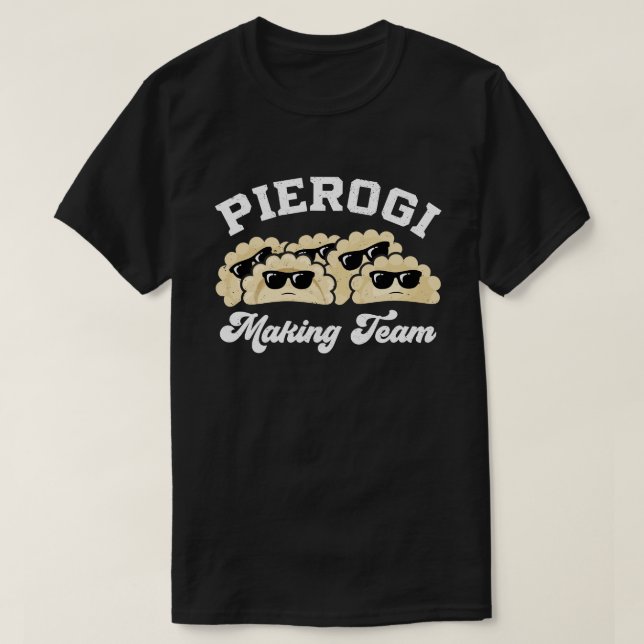 Pierogi Making Team Pierogi Maker Food Polnisch T-Shirt (Design vorne)