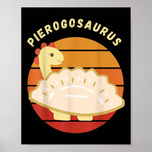 Pierogi Polish Pierogosaurus Polen Dumplings Pier Poster