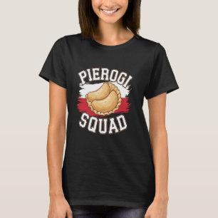 Pierogi Squad Bekleidung für Polnisches Essen Pols T-Shirt