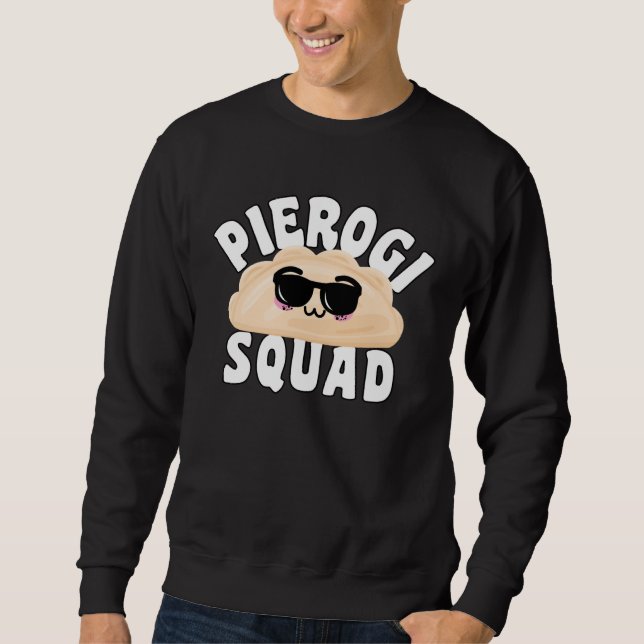 Pierogi Squad  Polish Food Pierogi Sweatshirt (Vorderseite)