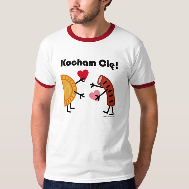 Pierogi u. Kielbasa - Kocham Cie! (I-Liebe Sie!) T-Shirt (Vorderseite)
