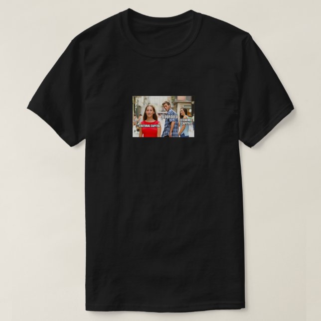 Pierre Bourdieu Sociology Meme T-Shirt (Design vorne)