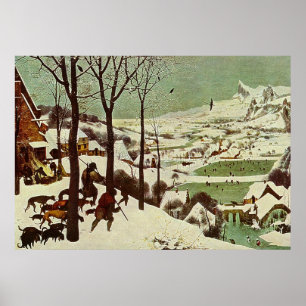 Pieter Bruegels Die Jäger im Schnee - 1565 Poster