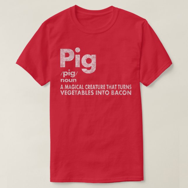 Pig And Bacon Definition Funny Bacon Lovers Pig Me T-Shirt (Design vorne)