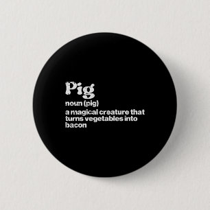 Pig Definition Bycon Funny Grillen Byrbecue Grill  Button