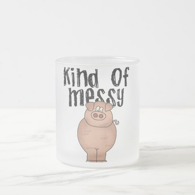 Pig Kind of Messy TShirts and Gifts Mattglastasse (Mittel)