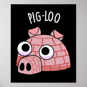 Pig-loo Funny Iglu Pun Dark BG Poster