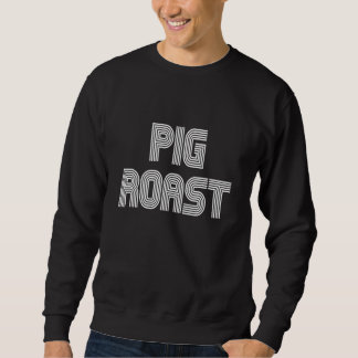 Pig Roast Food Retro 70er 80er Sweatshirt