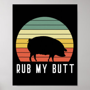 Pig Rub mein Hintern Pit Master Grillen Pork Bycon Poster