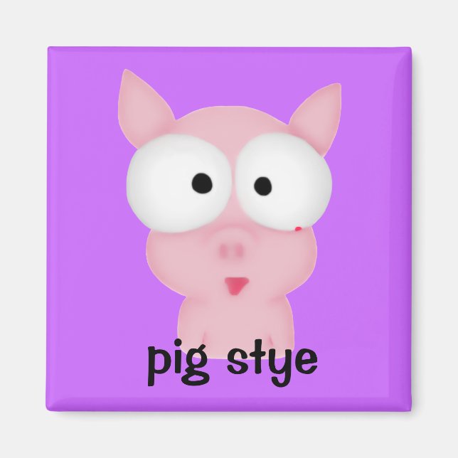 Pig Stye Magnet (Vorne)