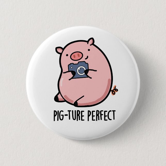 Pig-ture Perfect Funny Fotografy Pig Pun Button (Vorderseite)