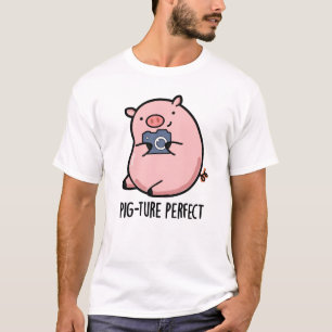 Pig-ture Perfect Funny Fotografy Pig Pun T-Shirt