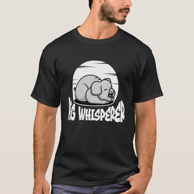 Pig Whisperer, Hog Lover, Cute Farmer, Funny Anima T-Shirt (Vorderseite)