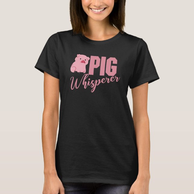 Pig Whisperer, Hog Lover, Cute Farmer, Funny Anima T-Shirt (Vorderseite)
