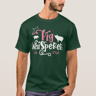 Pig Whisperer Niedlicher Bauer Geschenkartikel T-Shirt