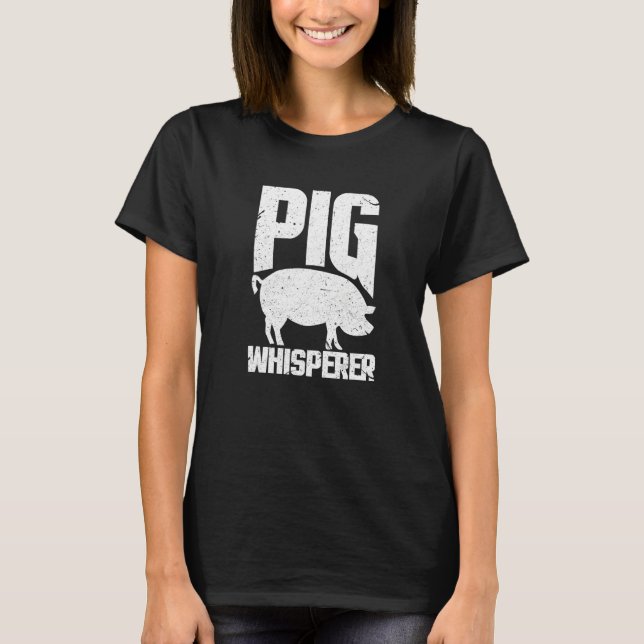 Pig Whisperer Pig  Pig Owner Farmer Distressed T-Shirt (Vorderseite)