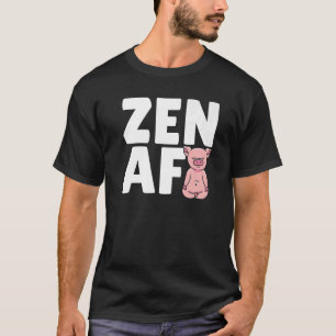 Pig Yoga Meditation Zen AF T-Shirt