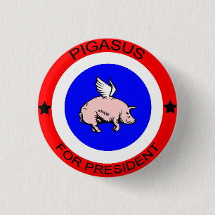 Pigasus für Präsidenten Button