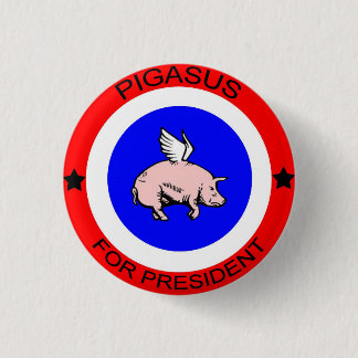 Pigasus für Präsidenten Button
