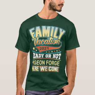 Pigeon Forge Familienurlaub 2021 Beste Erinnerunge T-Shirt