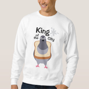 Pigeon - König der Stadt Sweatshirt