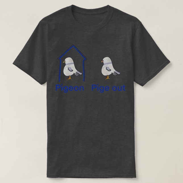 Pigeon Pige Out T-Shirt (Design vorne)