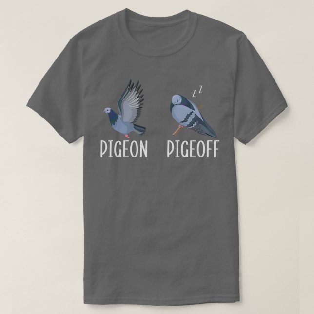 Pigeon Pigeoff Bird Whisperer Flying Bird Bleibe C T-Shirt (Design vorne)