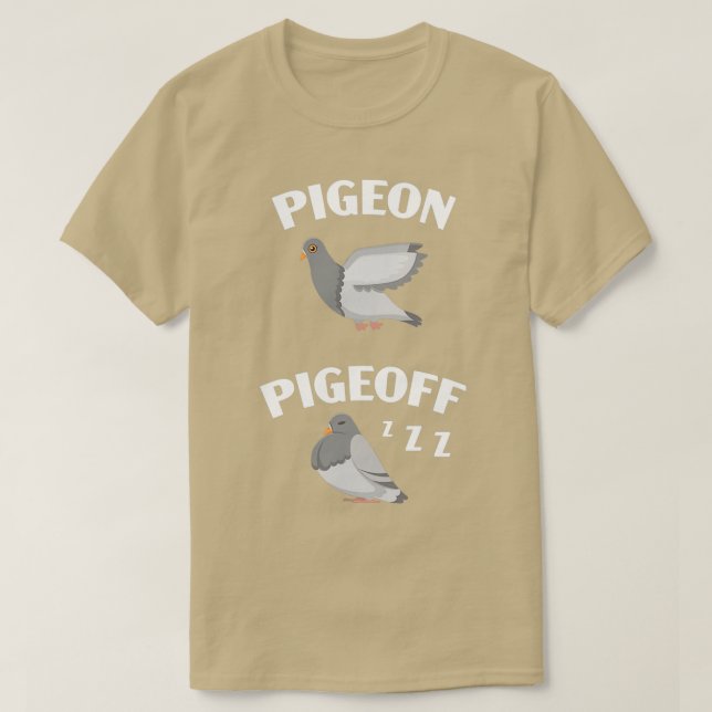 Pigeon Pigeoff Bird Whisperer Flying Bird Bleibe C T-Shirt