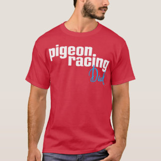 Pigeon Racing Vater 2 T-Shirt