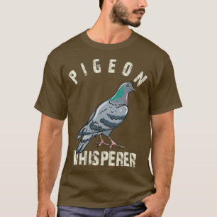 Pigeon Whisperer Owner Lover Gifts Pigeon Liebe T-Shirt