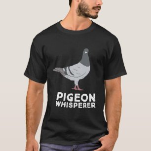 Pigeon Whisperer Pigeon Bird Niedliche Taube Whisp T-Shirt