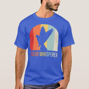 Pigeon Whisperer Retro Vintag für eine Taube T-Shirt