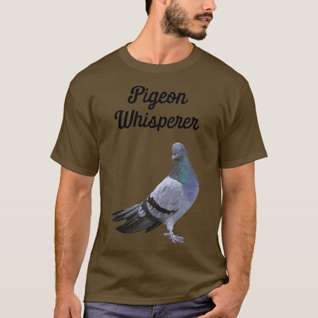 Pigeon Whisperer Shirt - Funny Geburtstagsgeschenk (Vorderseite)