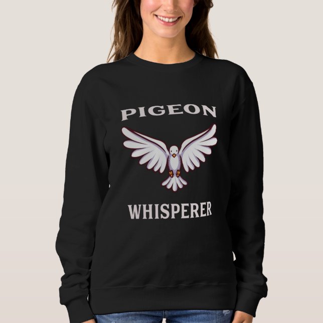 Pigeon Whisperer Sweatshirt (Vorderseite)