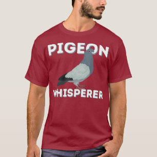 Pigeon Whisperer - Vogelzugbricht T-Shirt