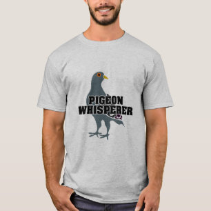 PIGEON WHISPERN T-Shirt
