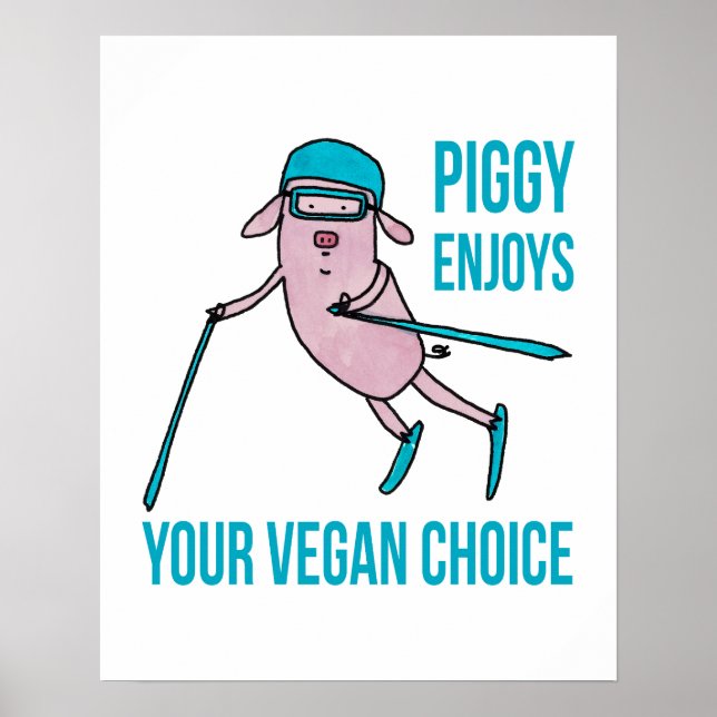 Piggy Enjoys Your Vegan Choice - Poster (Vorne)