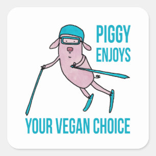 Piggy Enjoys Your Vegan Choice - Quadratischer Aufkleber
