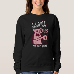Piglet Piggies Baby Pig Animal Piggy Pet Owner Min Sweatshirt