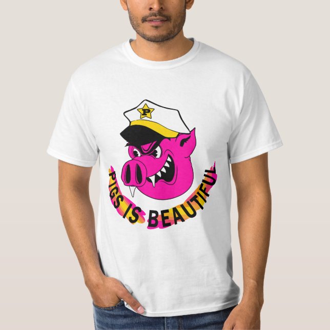 Pigs is Beautiful  T-Shirt (Vorderseite)