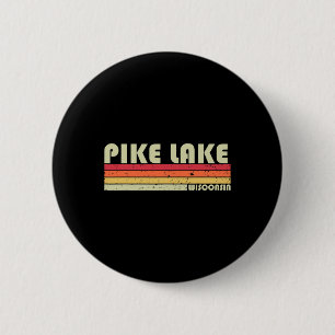 Pike Lake Wisconsin Lustiges Angeln Camping Sommer Button