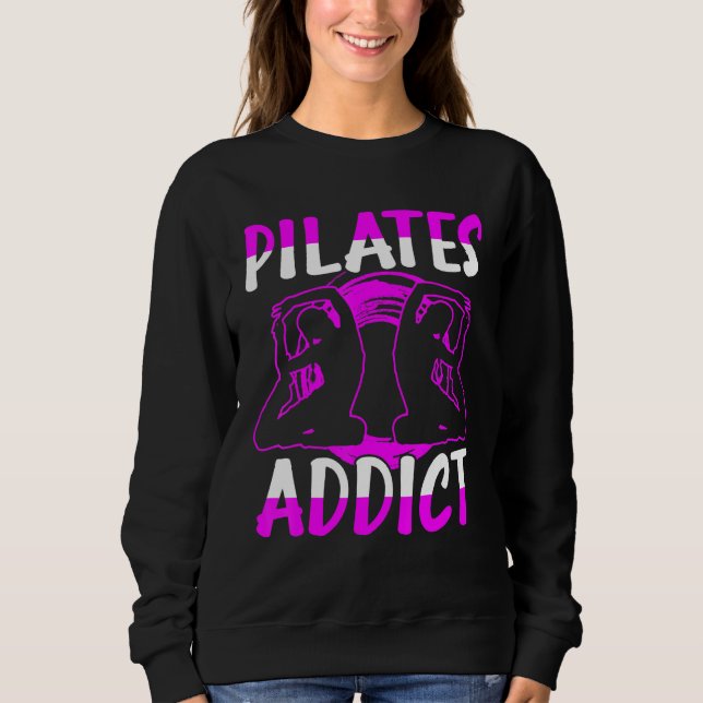 Pilates Addict Sweatshirt (Vorderseite)