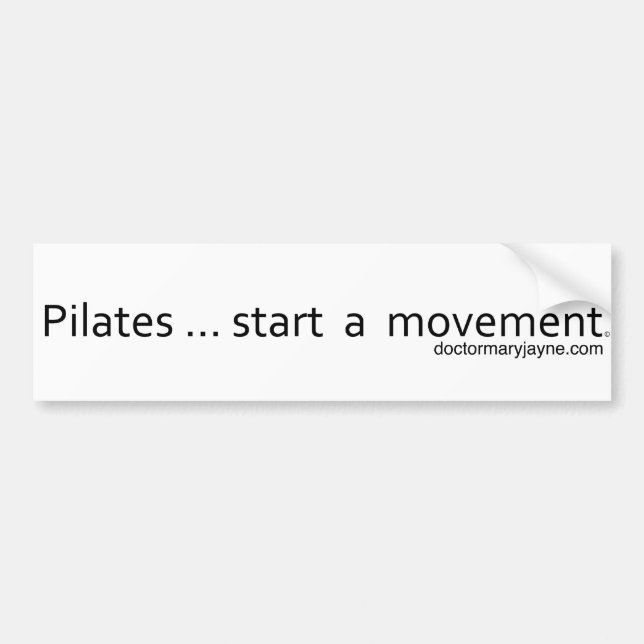 Pilates… Anfang eine Bewegung Autoaufkleber (Vorne)