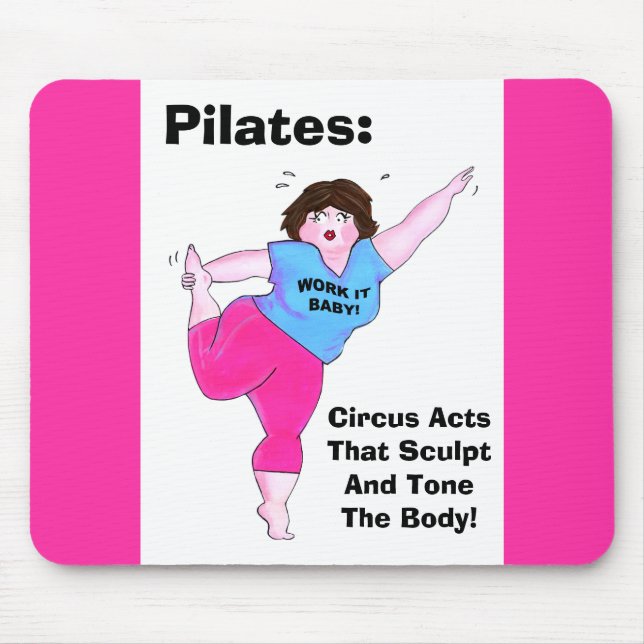 "PILATES- Circus Acts" Mousepad (Vorne)