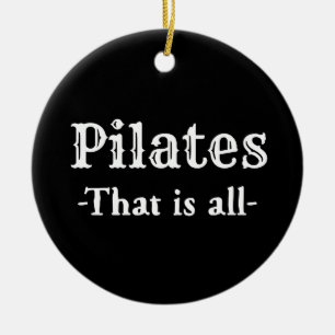 Pilates, das alles lustig ist keramik ornament