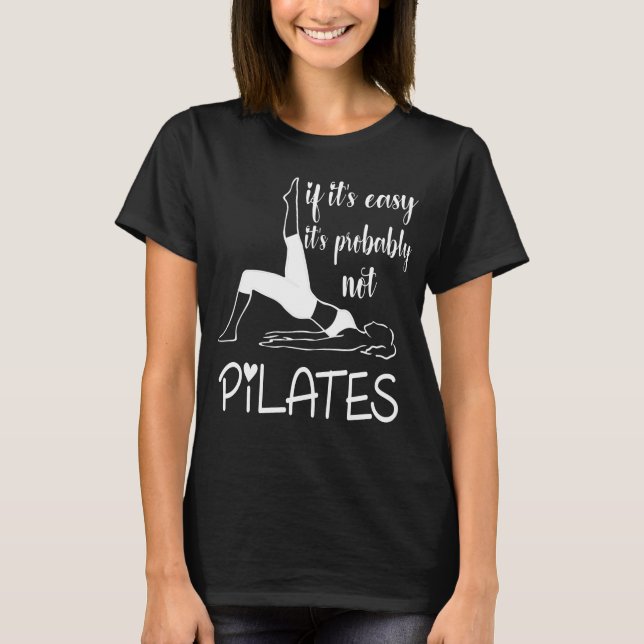 Pilates , Funny Pilates , Pilates Lover Geschenk,  T-Shirt (Vorderseite)